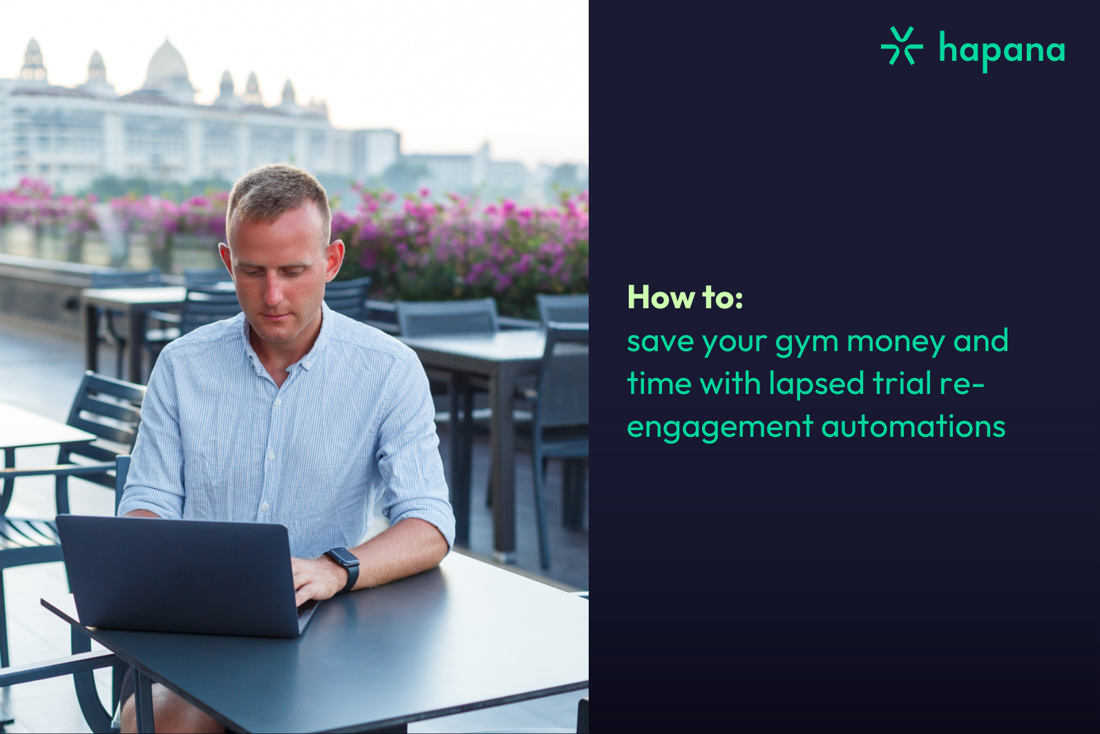 How to save gym time money lapsed trial engagement automations