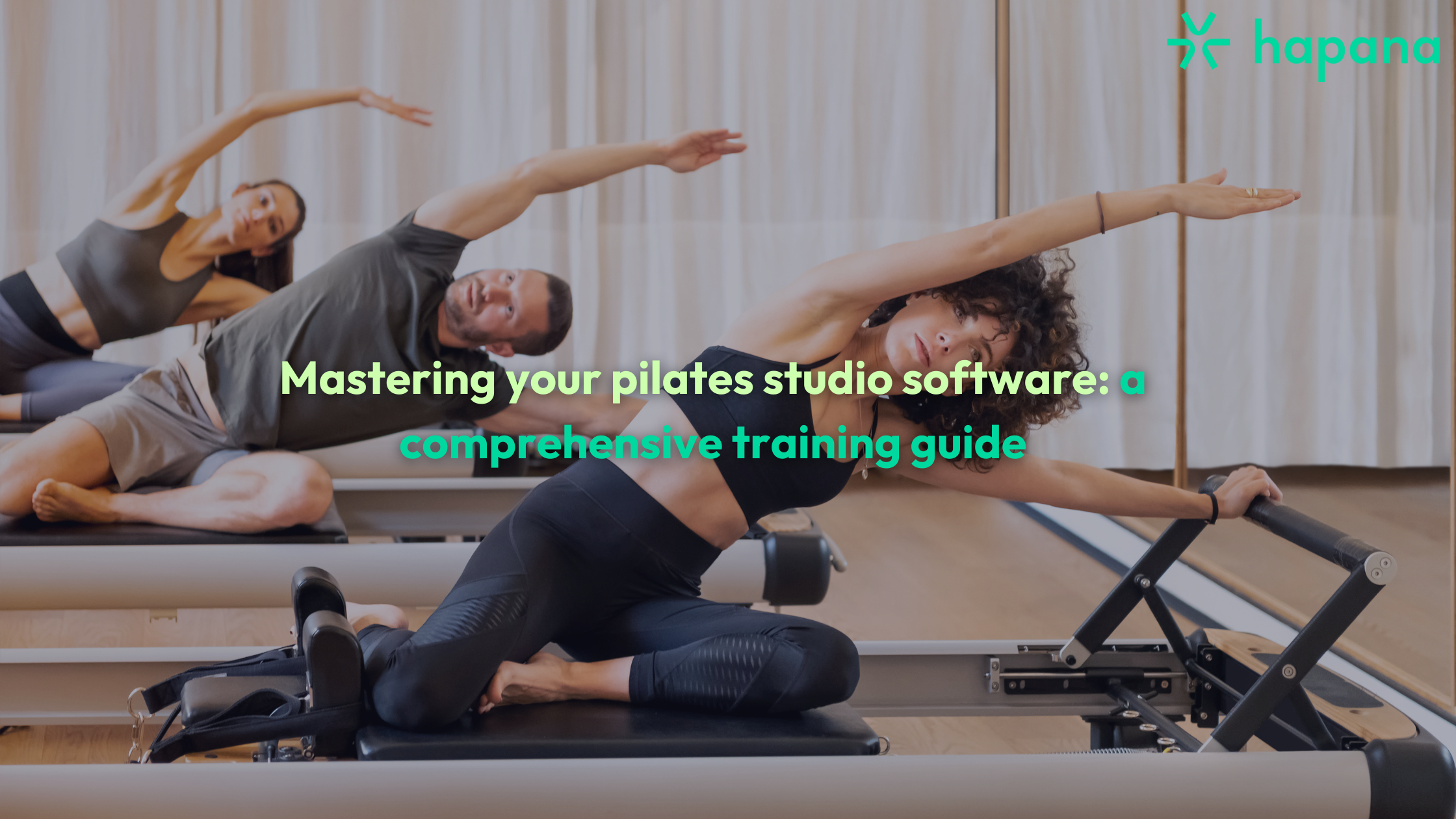 Mastering your pilates studio software a comprehensive training guide