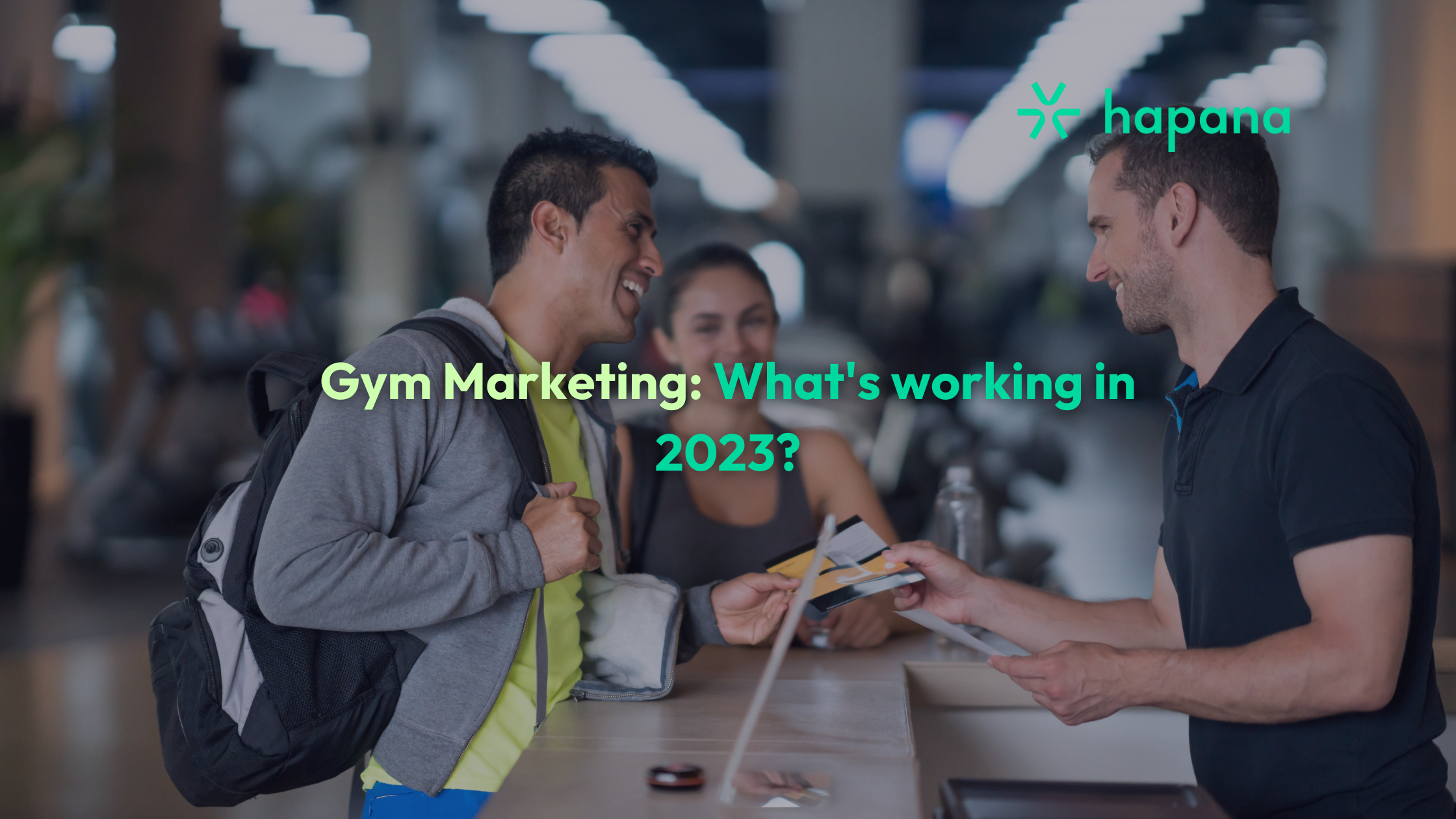 Gym Marketing: What's working in 2023?